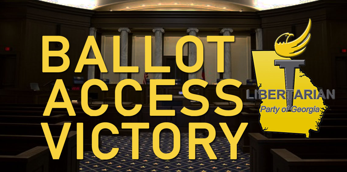 BIG WIN Ga Court Rules Ballot Access Barriers Unconstitutional